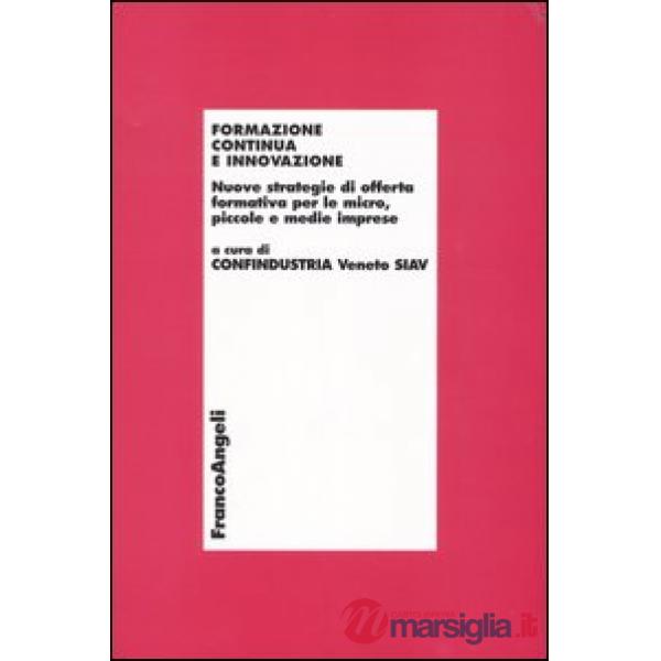 Formazione continua e innovazione. Nuove strategie di offerta formativa per le m