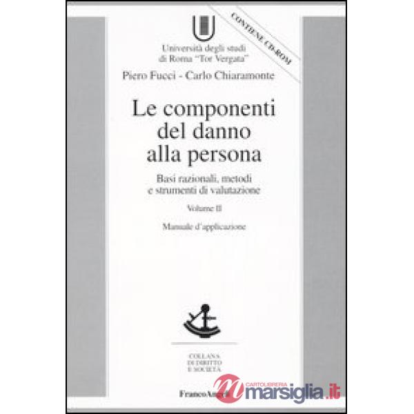 Componenti del danno alla persona. Basi razionali, metodi e strumenti di valutaz