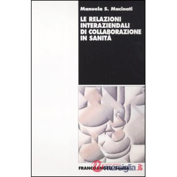 Relazioni interaziendali di collaborazione in sanità (Le)