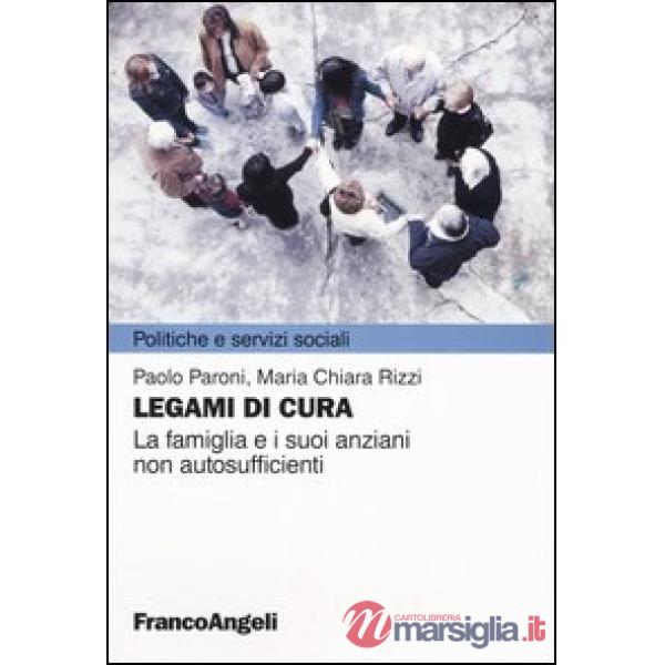 Legami di cura. La famiglia e i suoi anziani non autosufficienti