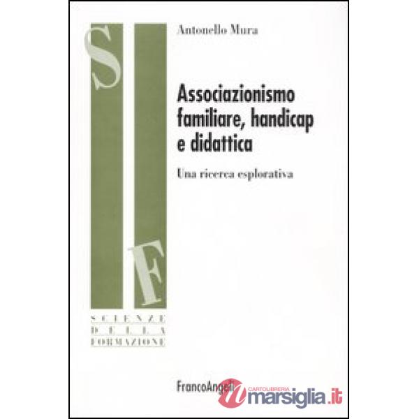 Associazionismo familiare, handicap e didattica. Una ricerca esplorativa