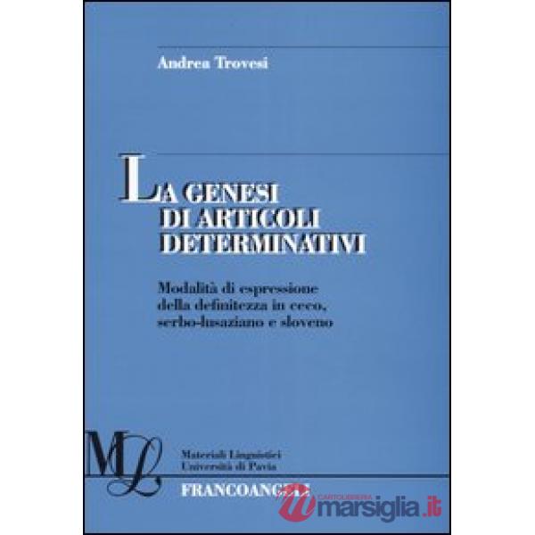 Genesi di articoli determinativi. Modalità di espressione della definitezza in ceco, serbo-lusaziano e sloveno (La)