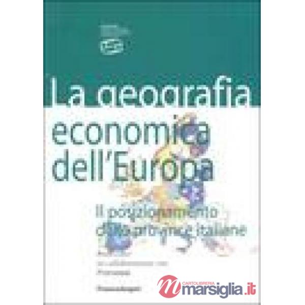 Geografia economica dell'Europa. Il posizionamento delle province italiane (La)