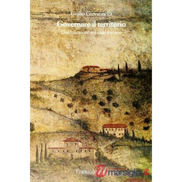 Governare il territorio. Una riflessione sul caso toscano