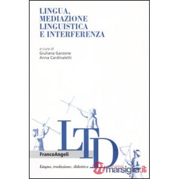 Lingua, mediazione linguistica e interferenza