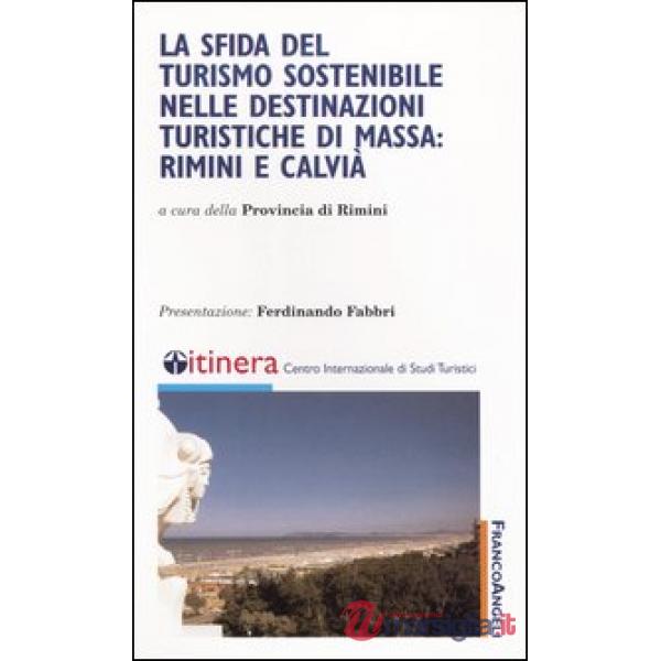 Sfida del turismo sostenibile nelle destinazioni turistiche di massa: Rimini e C