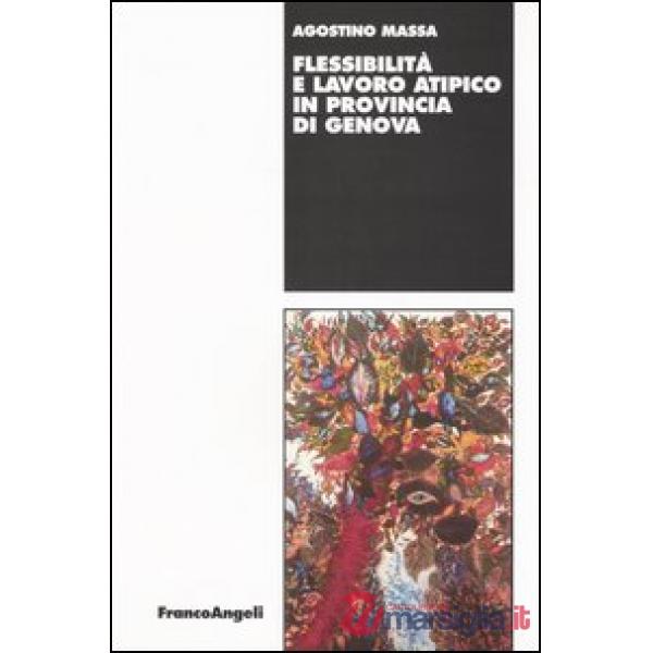 Flessibilità e lavoro atipico in provincia di Genova