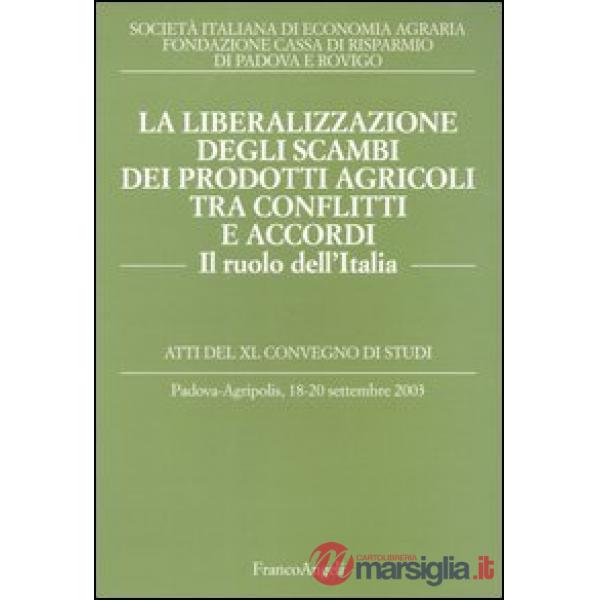 Liberalizzazione degli scambi dei prodotti agricoli tra conflitti e accordi. Il 