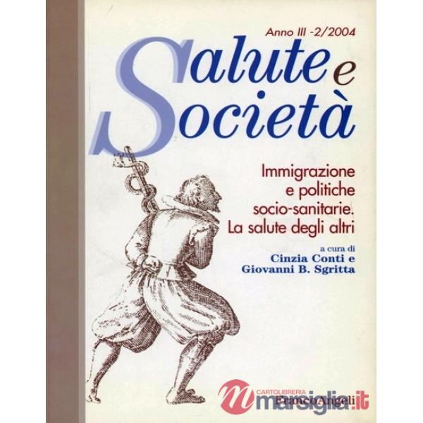 Immigrazione e politiche socio-sanitarie. La salute degli altri