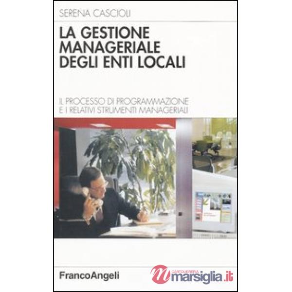 Gestione manageriale degli enti locali. Il processo di programmazione e i relati
