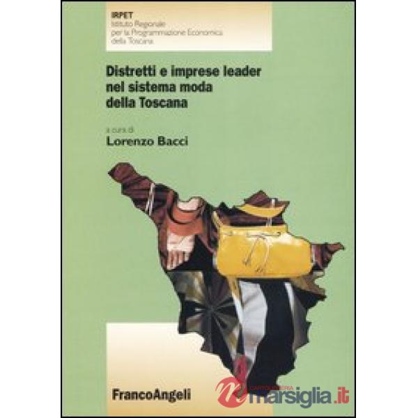 Distretti e imprese leader nel sistema moda della Toscana