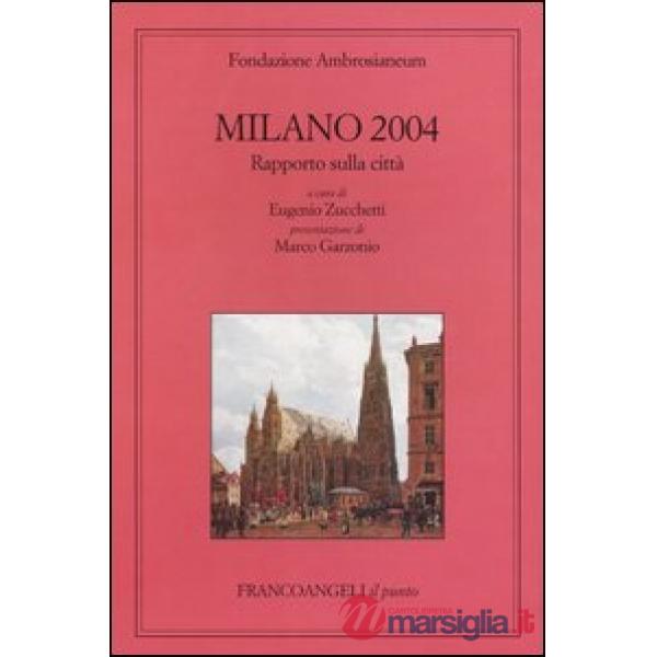 Milano 2004. Rapporto sulla città