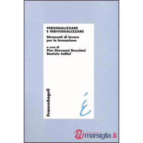 Personalizzare e individualizzare. Strumenti di lavoro per la formazione