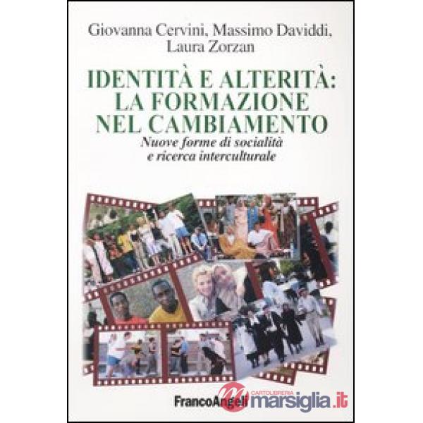 Identità e alterità: la formazione nel cambiamento. Nuove forme di socialità e r