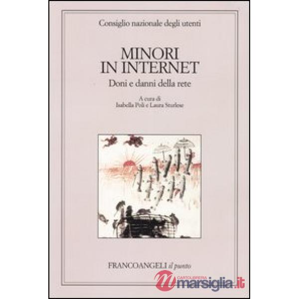 Minori in Internet. Doni e danni della rete. Atti del Convegno (Napoli, 16-17 no
