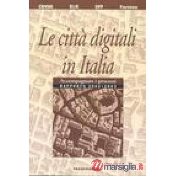 Città digitali in Italia. Accompagnare i processi. Rapporto 2002-2003 (Le)