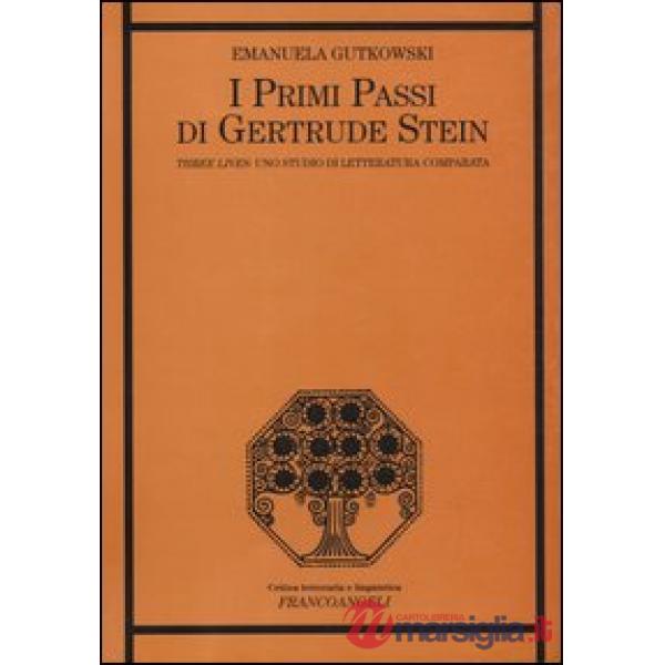 Primi passi di Gertrude Stein. «Three Lives»: uno studio di letteratura comparata (I)