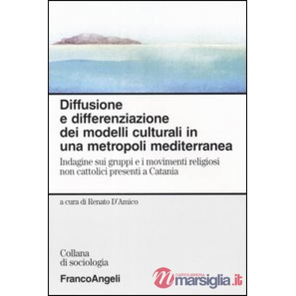 Diffusione e differenziazione dei modelli culturali in una metropoli mediterrane