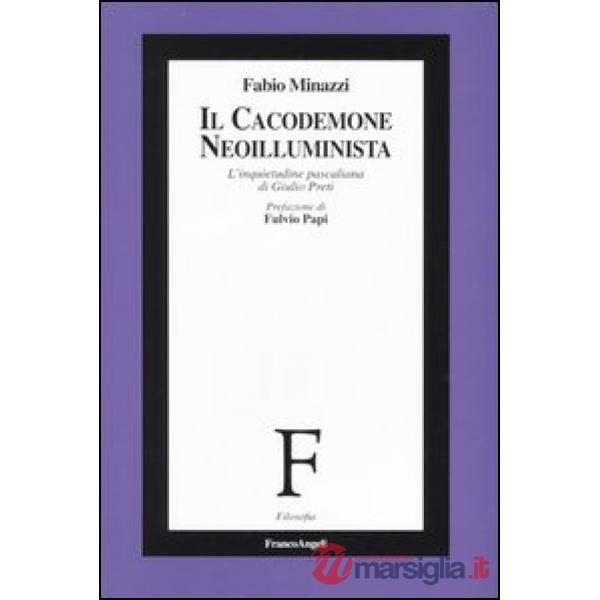Cacodemone neoilluminista. L'inquietudine pascaliana di Giulio Preti (Il)
