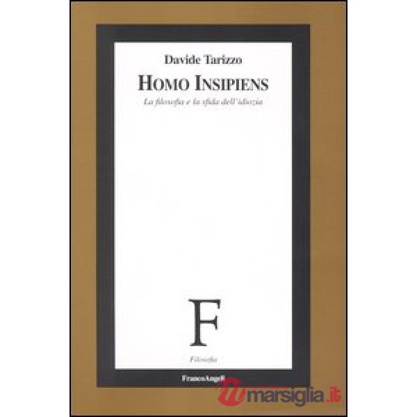 Homo insipiens. La filosofia e la sfida dell'idiozia