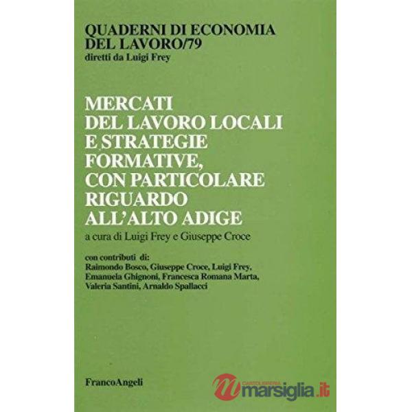 Mercati del lavoro locali e strategie formative, con particolare riguardo all'Al