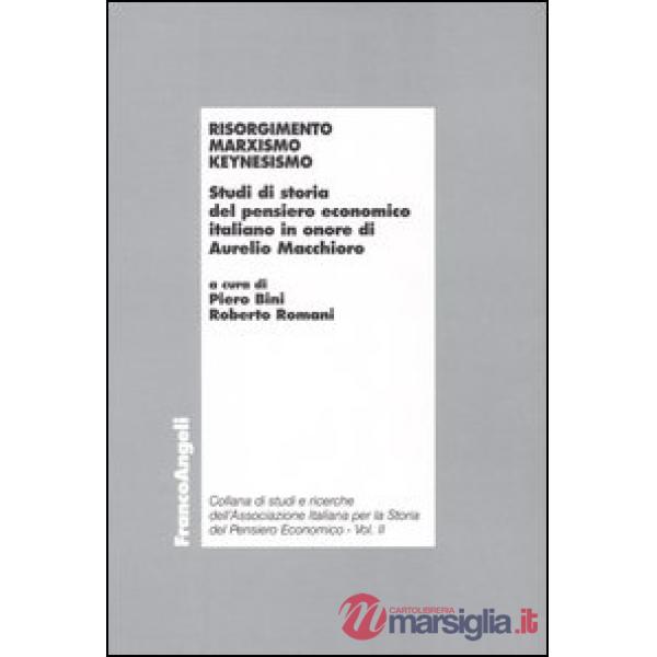 Risorgimento, marxismo, keynesismo. Studi di storia del pensiero economico itali