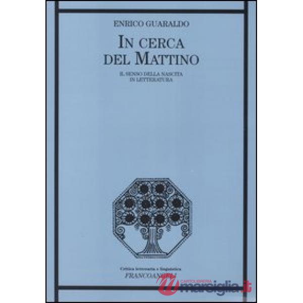 In cerca del mattino. Il senso della nascita in letteratura