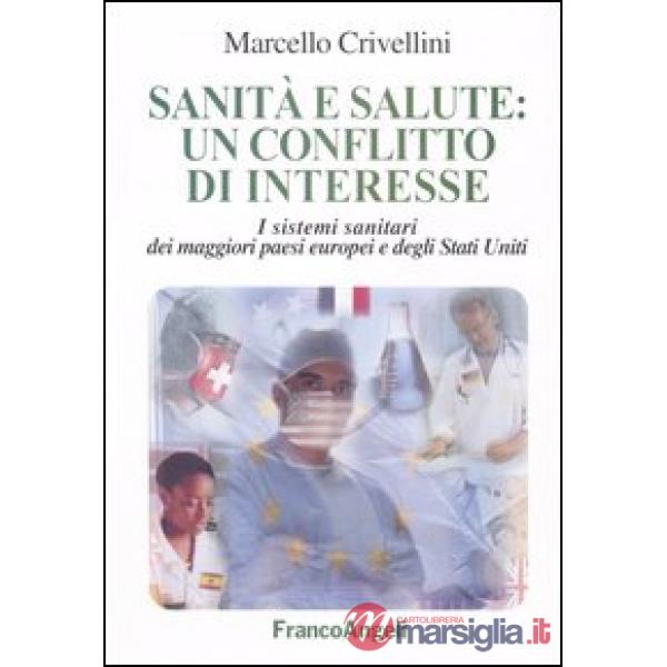 Sanità e salute: un conflitto d'interesse. I sistemi sanitari dei maggiori paesi