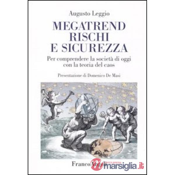 Megatrend, rischi e sicurezza. Per comprendere la società di oggi con la teoria 