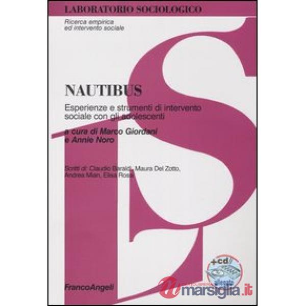 Nautibus. Esperienze e strumenti d'intervento sociale con gli adolescenti. Con CD-ROM
