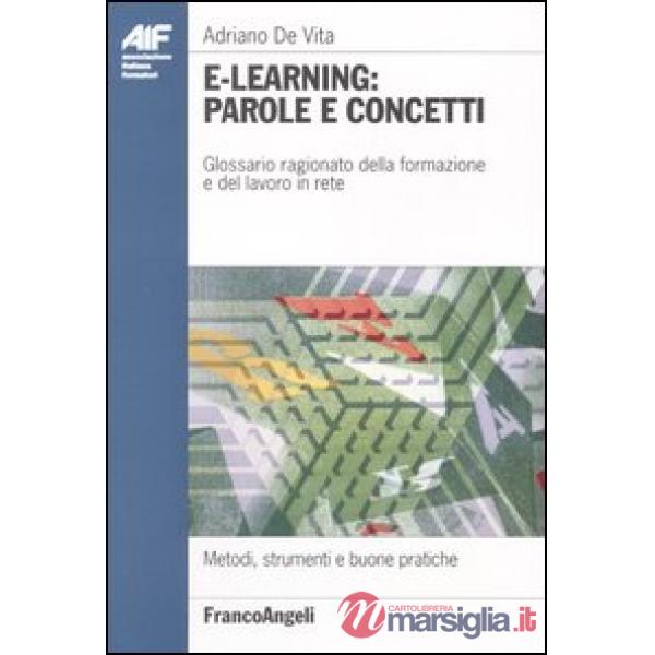 E-learning: parole e concetti. Glossario ragionato della formazione e del lavoro