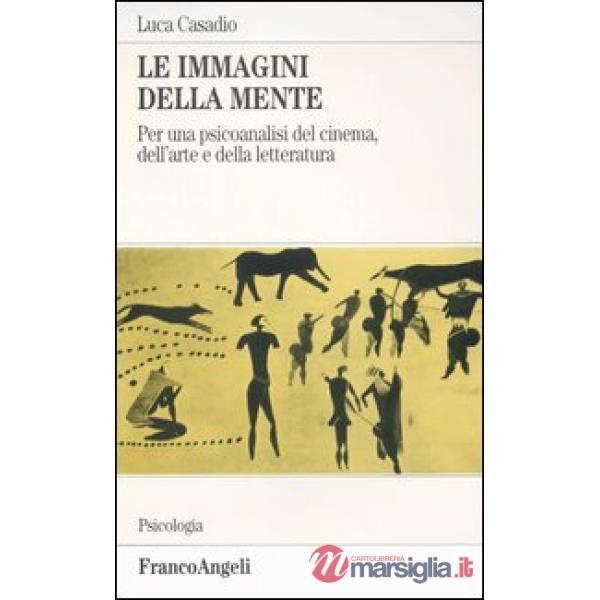 Immagini della mente. Per una psicoanalisi del cinema, dell'arte e della lettera
