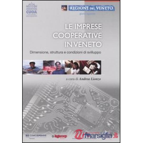Imprese cooperative in Veneto. Dimensione, strutture e condizioni di sviluppo (L