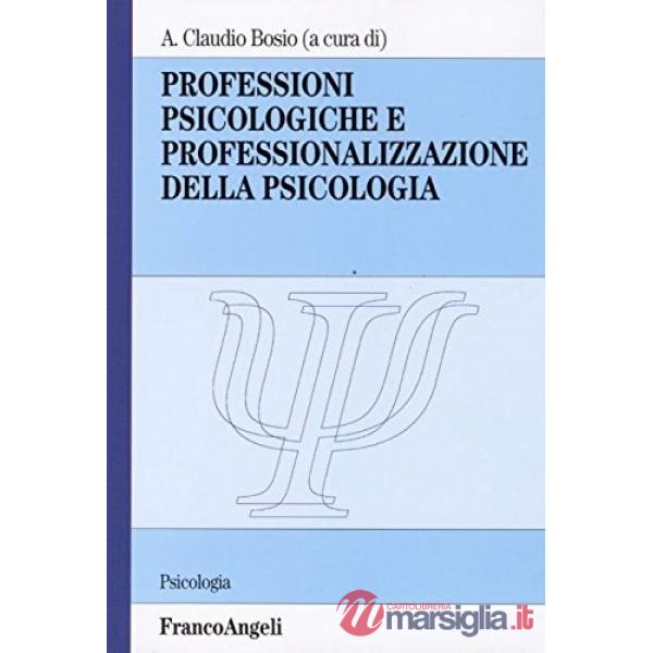 Professioni psicologiche e professionalizzazione della psicologia