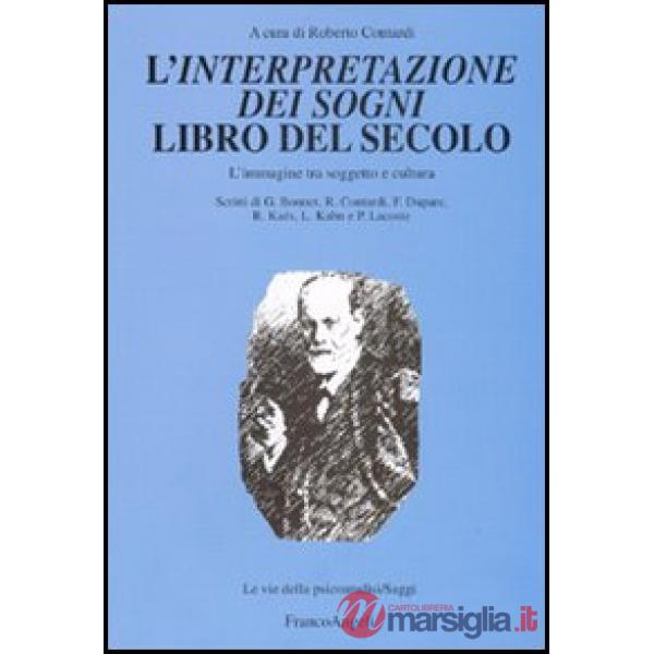 Interpretazione dei sogni libro del secolo. L'immagine tra soggetto e cultura (L')