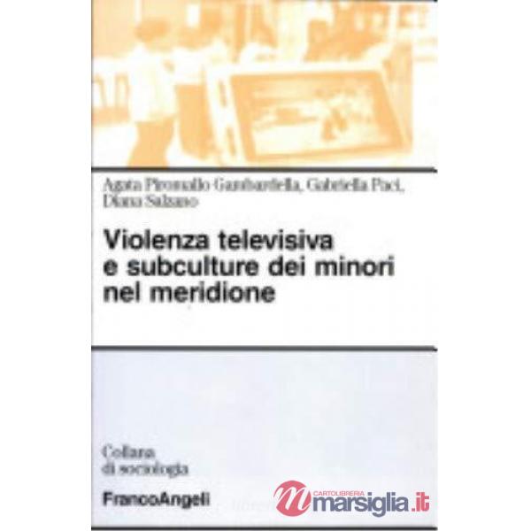 Violenza televisiva e subculture dei minori nel meridione