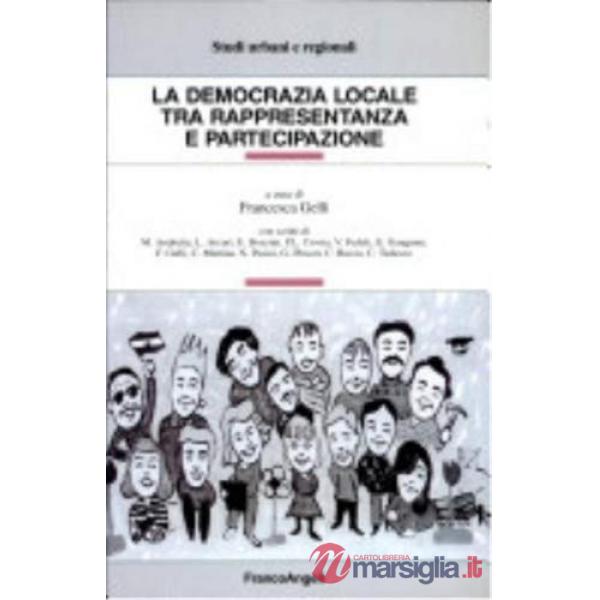 Democrazia locale tra rappresentanza e partecipazione (La)