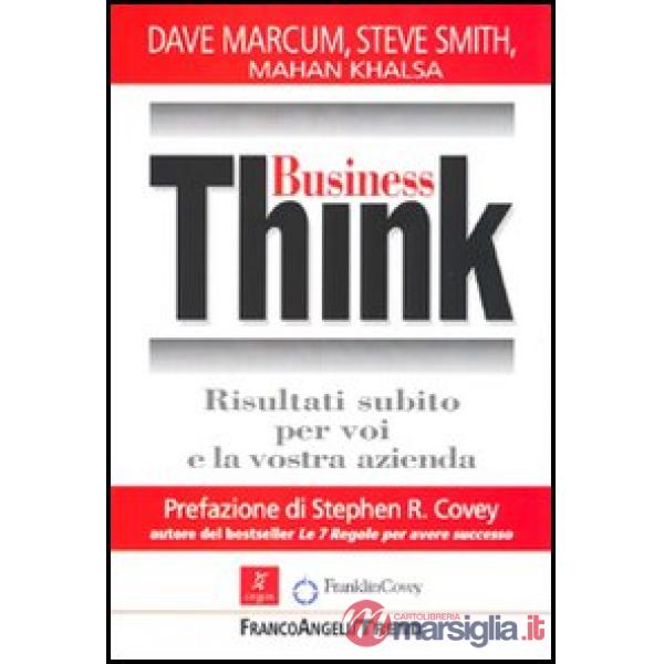 Business Think. Risultati subito per voi e la vostra azienda