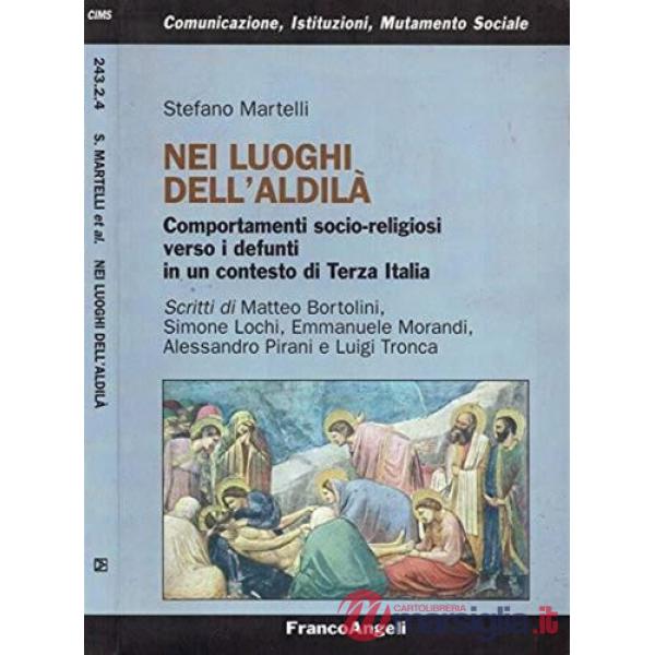 Nei luoghi dell'aldilà. Comportamenti socio-religiosi verso i defunti in un contesto di Terza Italia