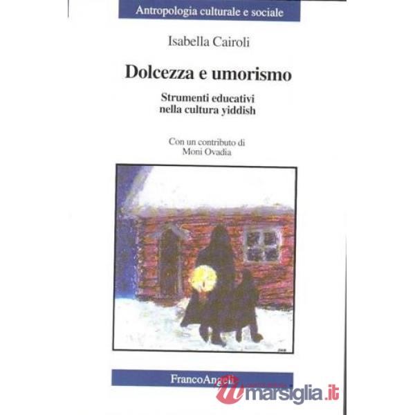 Dolcezza e umorismo. Strumenti educativi della cultura yiddish