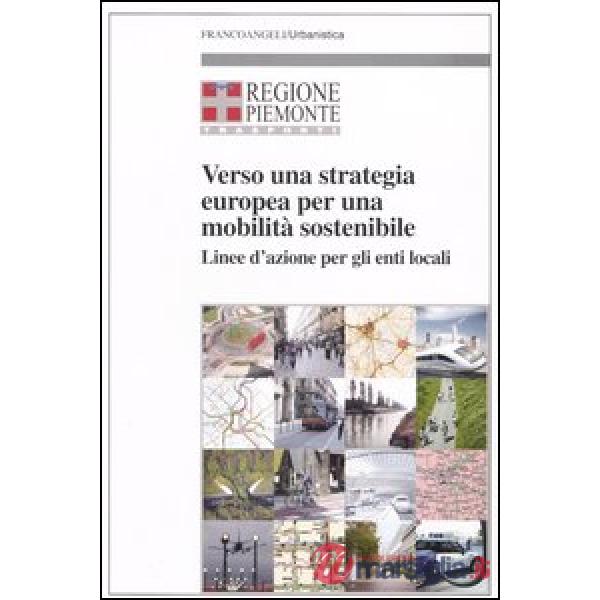 Verso una strategia europea per una mobilità sostenibile. Linee d'azione per gli