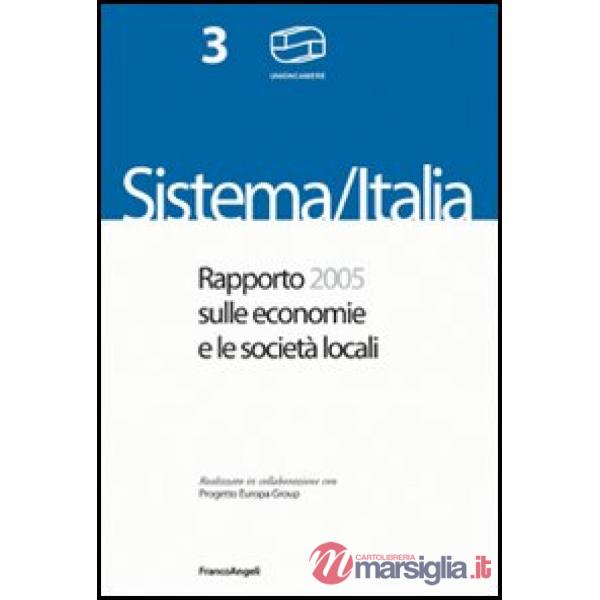 Sistema Italia. Rapporto 2004 sulle economie e le società locali