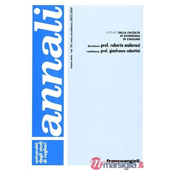 Annali della Facoltà di Economia di Cagliari. Vol. XX anno accademico 2003/2004