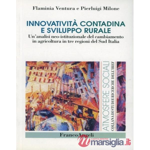 Innovatività contadina e sviluppo rurale. Un'analisi neo istituzionale del cambi