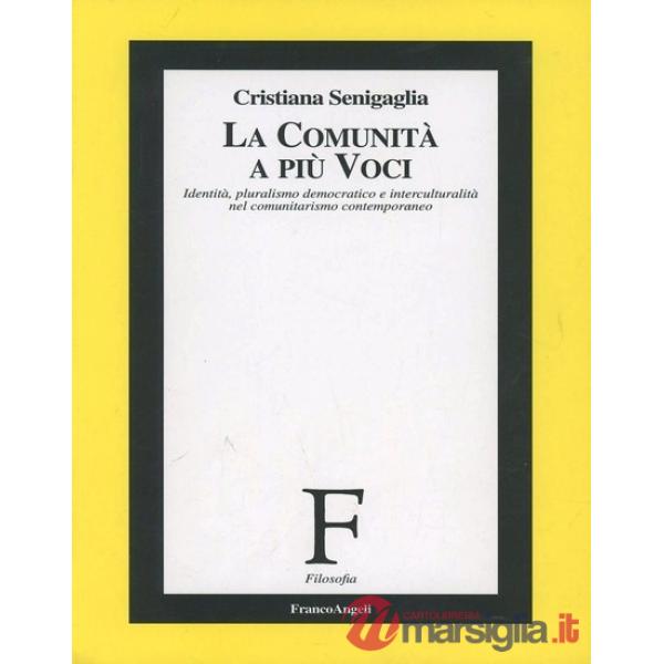 Comunità a più voci. Identità, pluralismo democratico e interculturalità nel com