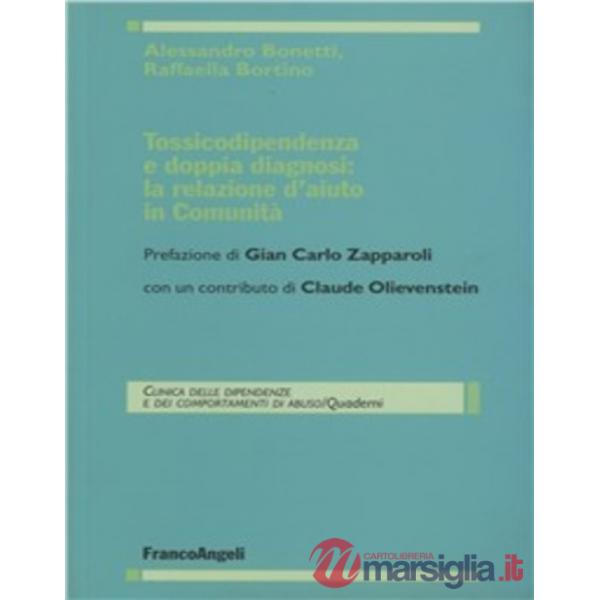 Tossicodipendenza e doppia diagnosi: la relazione d'aiuto in Comunità