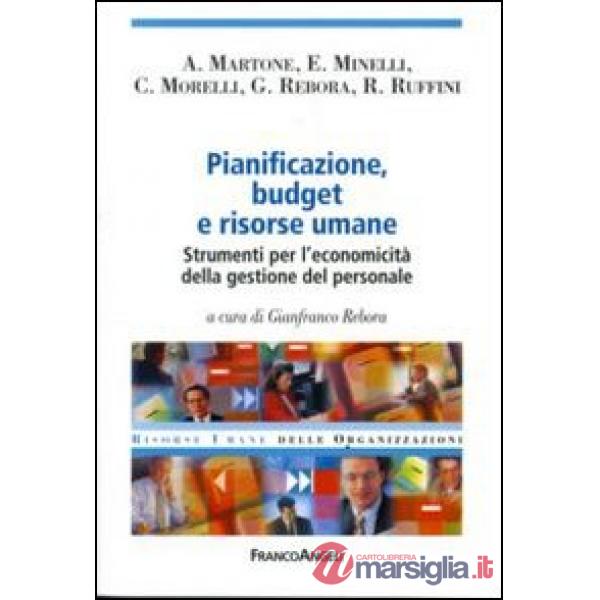 Pianificazione, budget e risorse umane. Strumenti per l'economicità della gestio