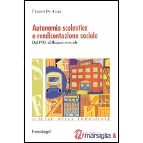 Autonomia scolastica e rendicontazione sociale. Dal POF al bilancio sociale