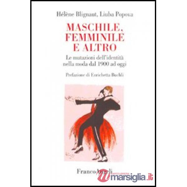 Maschile, femminile, e altro. Le mutazioni dell'identità nella moda dal 1900 ad 