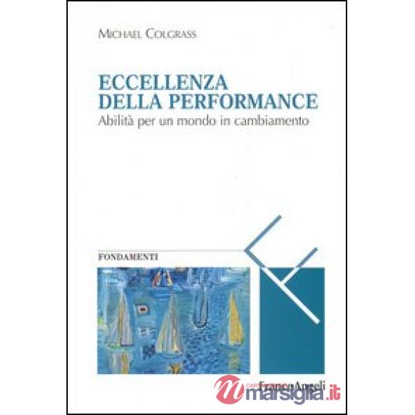 Eccellenza della performance. Abilità per un mondo in cambiamento